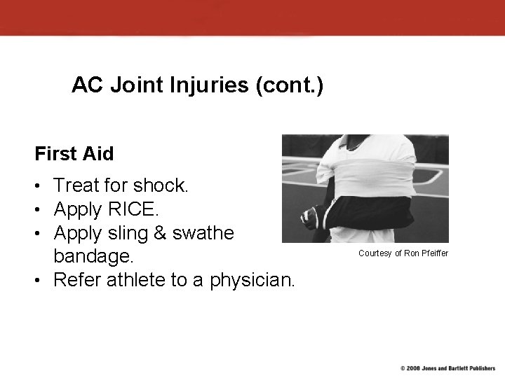 AC Joint Injuries (cont. ) First Aid • Treat for shock. • Apply RICE. AC Joint Injuries (cont. ) First Aid • Treat for shock. • Apply RICE.
