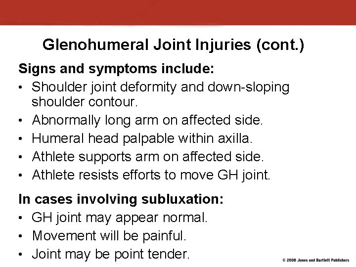 Glenohumeral Joint Injuries (cont. ) Signs and symptoms include: • Shoulder joint deformity and Glenohumeral Joint Injuries (cont. ) Signs and symptoms include: • Shoulder joint deformity and