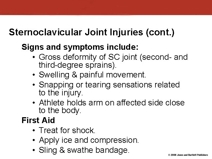 Sternoclavicular Joint Injuries (cont. ) Signs and symptoms include: • Gross deformity of SC Sternoclavicular Joint Injuries (cont. ) Signs and symptoms include: • Gross deformity of SC