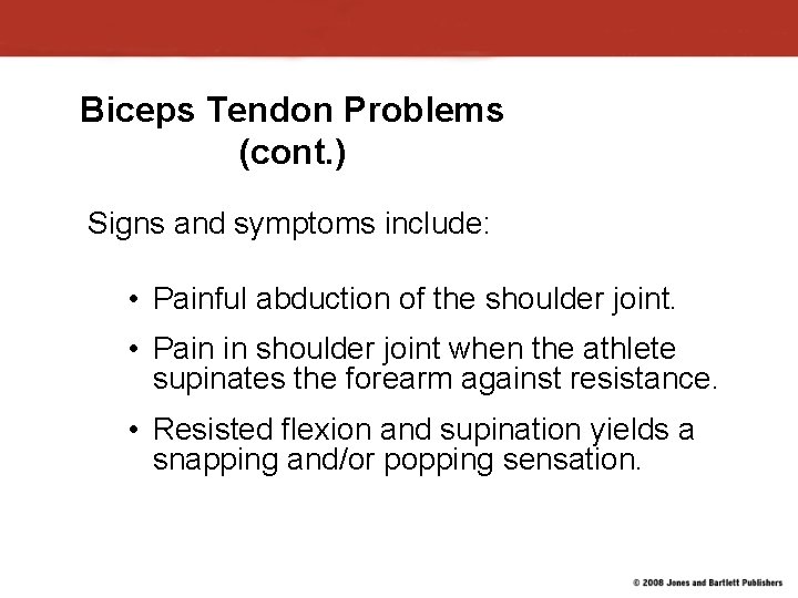 Biceps Tendon Problems (cont. ) Signs and symptoms include: • Painful abduction of the Biceps Tendon Problems (cont. ) Signs and symptoms include: • Painful abduction of the