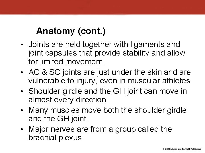 Anatomy (cont. ) • Joints are held together with ligaments and • • joint Anatomy (cont. ) • Joints are held together with ligaments and • • joint