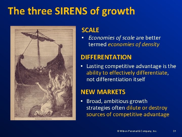 The three SIRENS of growth SCALE • Economies of scale are better termed economies