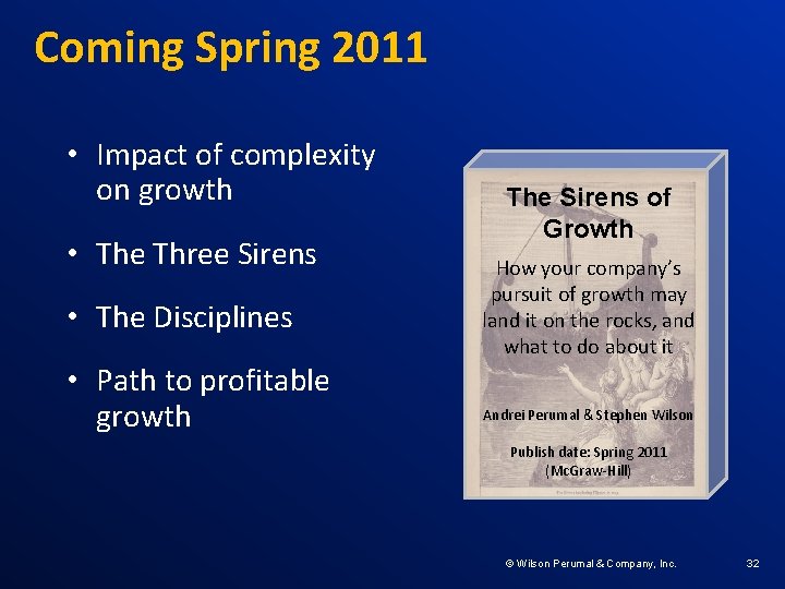 Coming Spring 2011 • Impact of complexity on growth • The Three Sirens •