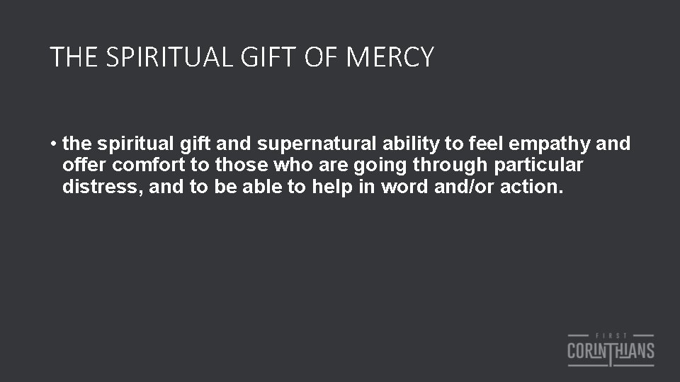 THE SPIRITUAL GIFT OF MERCY • the spiritual gift and supernatural ability to feel