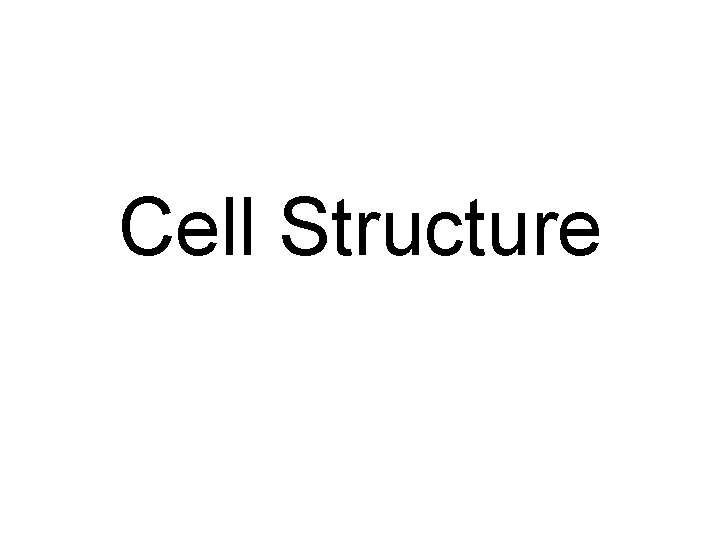 Cell Structure 