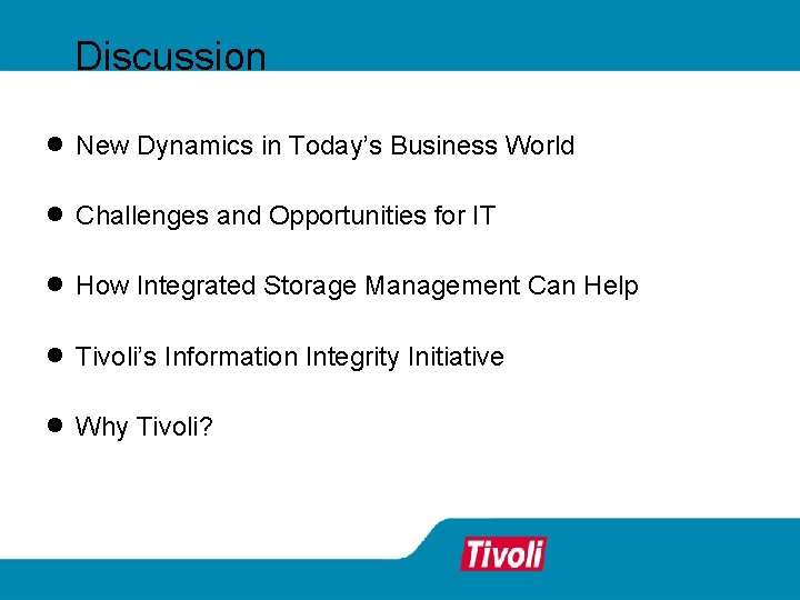 Discussion · New Dynamics in Today’s Business World · Challenges and Opportunities for IT