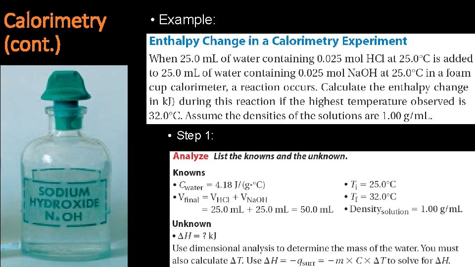 Calorimetry (cont. ) • Example: • Step 1: 