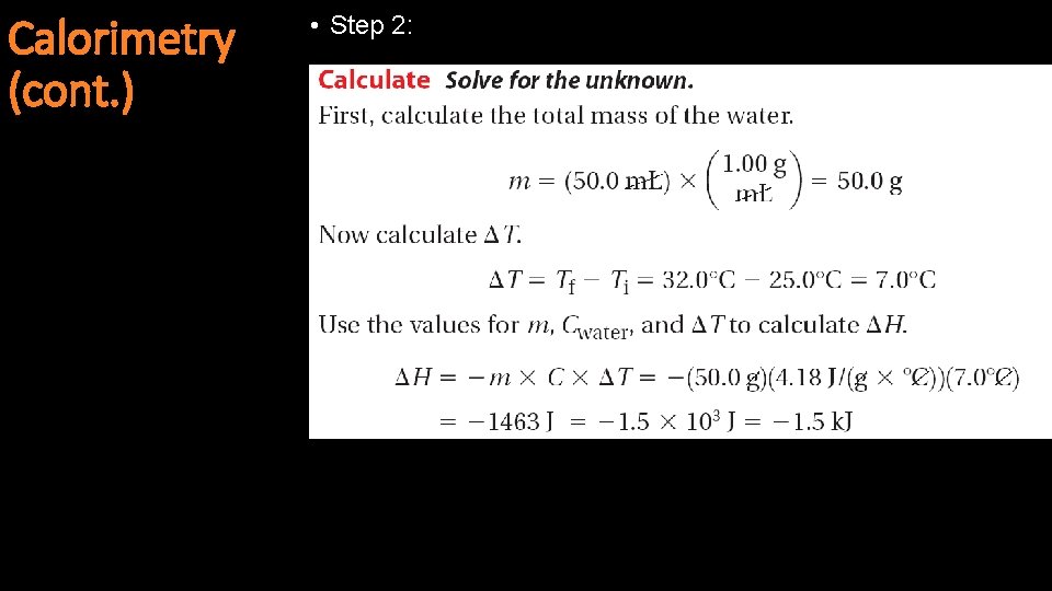 Calorimetry (cont. ) • Step 2: 