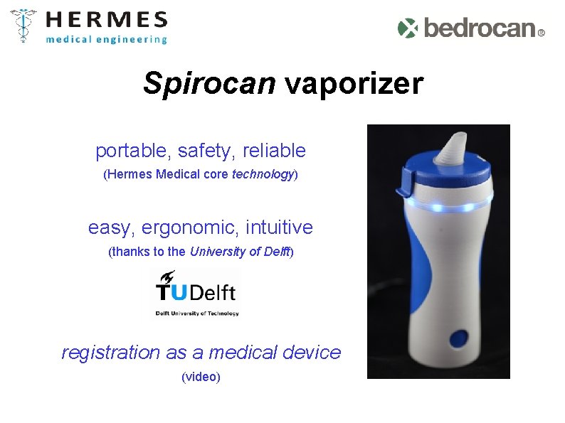 Spirocan vaporizer portable, safety, reliable (Hermes Medical core technology) easy, ergonomic, intuitive (thanks to