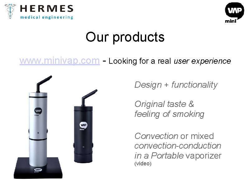 Our products www. minivap. com - Looking for a real user experience Design +