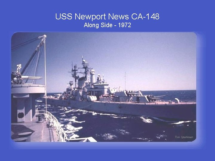 USS Newport News CA-148 Along Side - 1972 