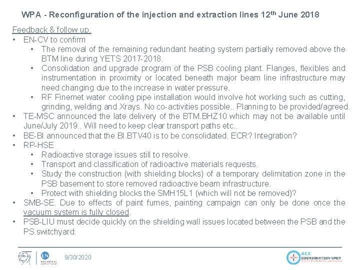 WPA - Reconfiguration of the injection and extraction lines 12 th June 2018 Feedback