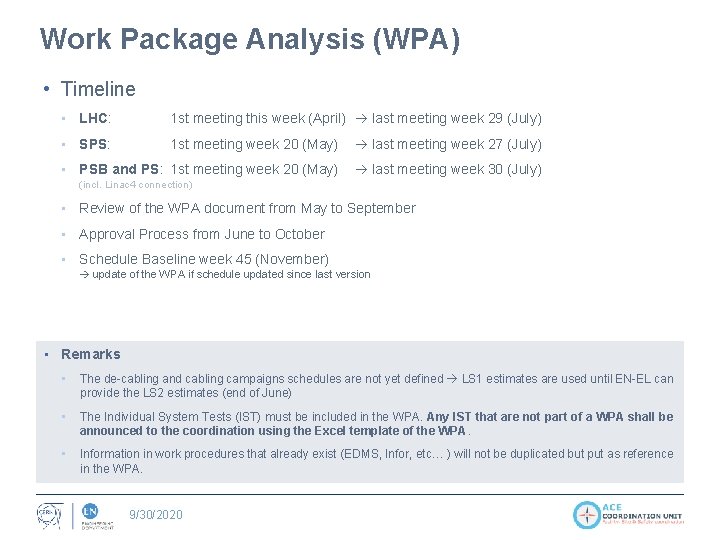 Work Package Analysis (WPA) • Timeline • LHC: 1 st meeting this week (April)