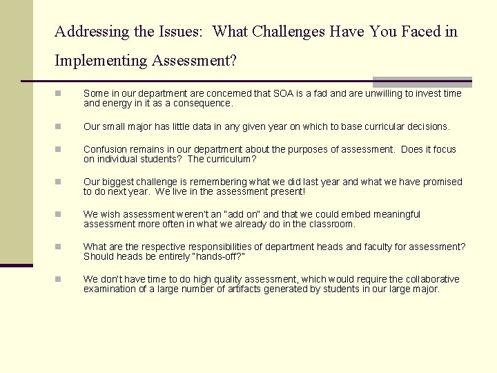 Addressing the Issues: What Challenges Have You Faced in Implementing Assessment? n Some in