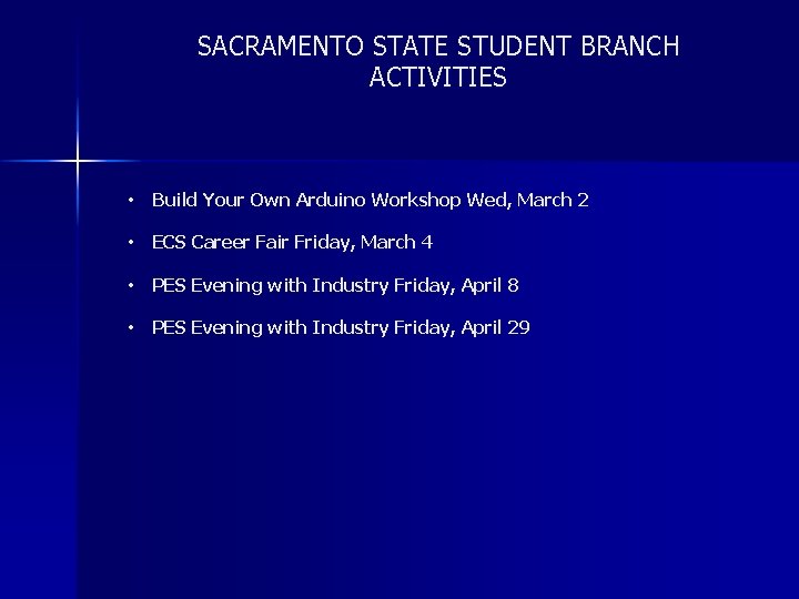 SACRAMENTO STATE STUDENT BRANCH ACTIVITIES • Build Your Own Arduino Workshop Wed, March 2