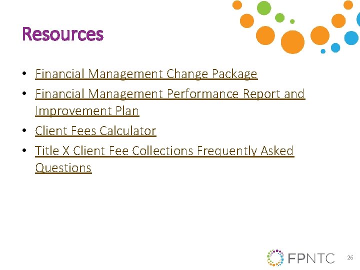 Resources • Financial Management Change Package • Financial Management Performance Report and Improvement Plan