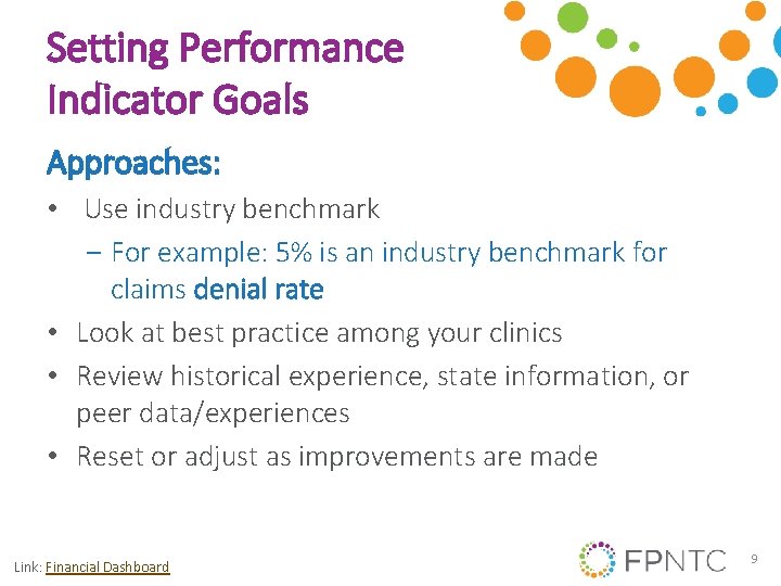 Setting Performance Indicator Goals Approaches: • Use industry benchmark ‒ For example: 5% is