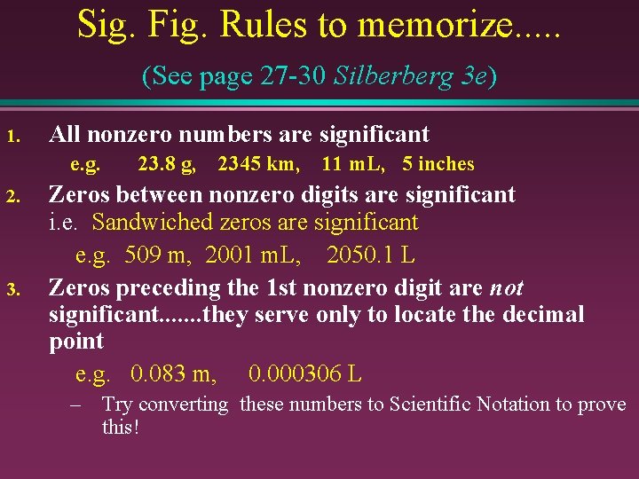 Sig. Fig. Rules to memorize. . . (See page 27 -30 Silberberg 3 e)