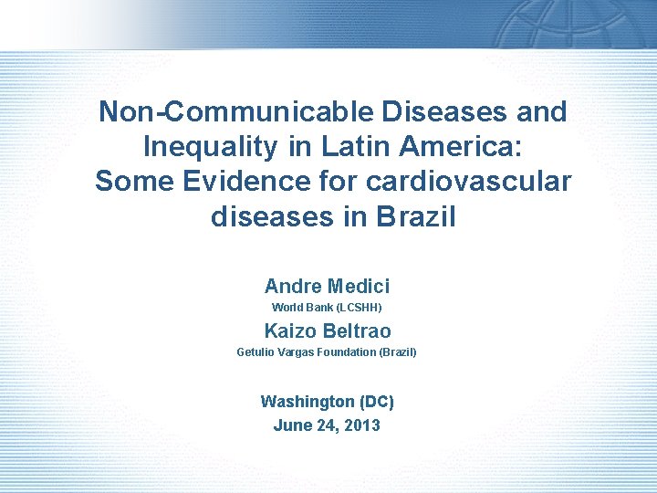 Non-Communicable Diseases and Inequality in Latin America: Some Evidence for cardiovascular diseases in Brazil