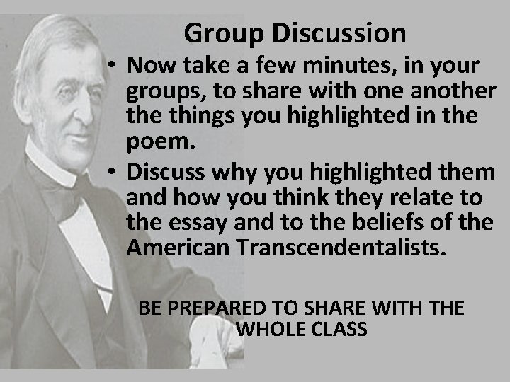Group Discussion • Now take a few minutes, in your groups, to share with