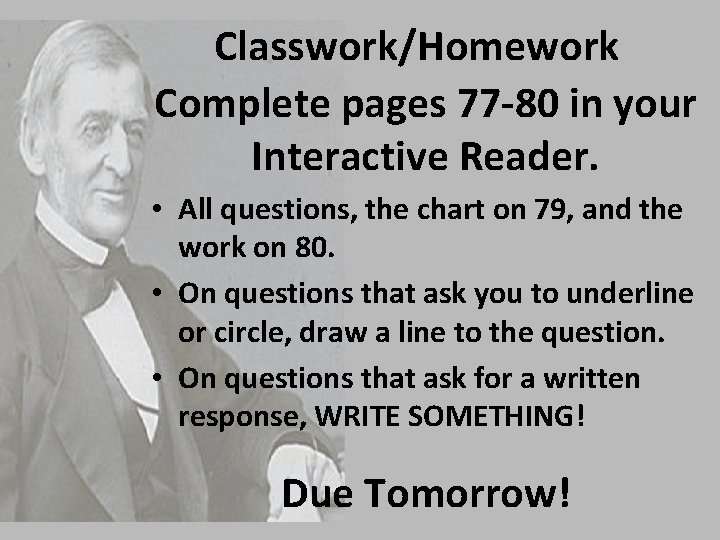 Classwork/Homework Complete pages 77 -80 in your Interactive Reader. • All questions, the chart