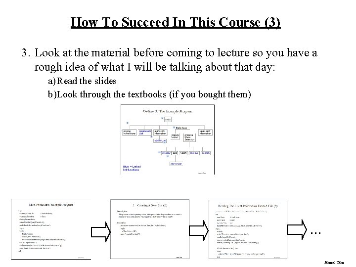How To Succeed In This Course (3) 3. Look at the material before coming