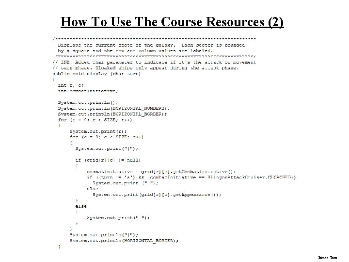How To Use The Course Resources (2) James Tam 