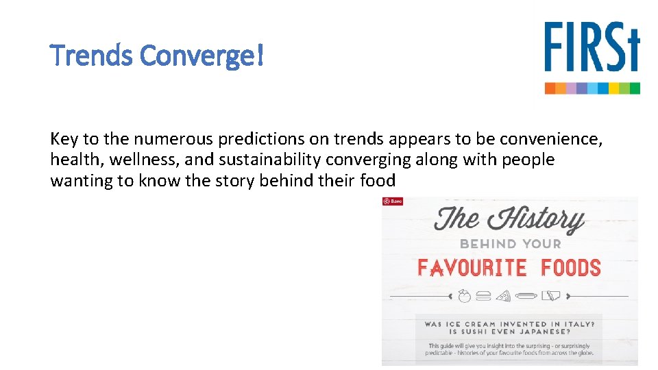 Trends Converge! Key to the numerous predictions on trends appears to be convenience, health,