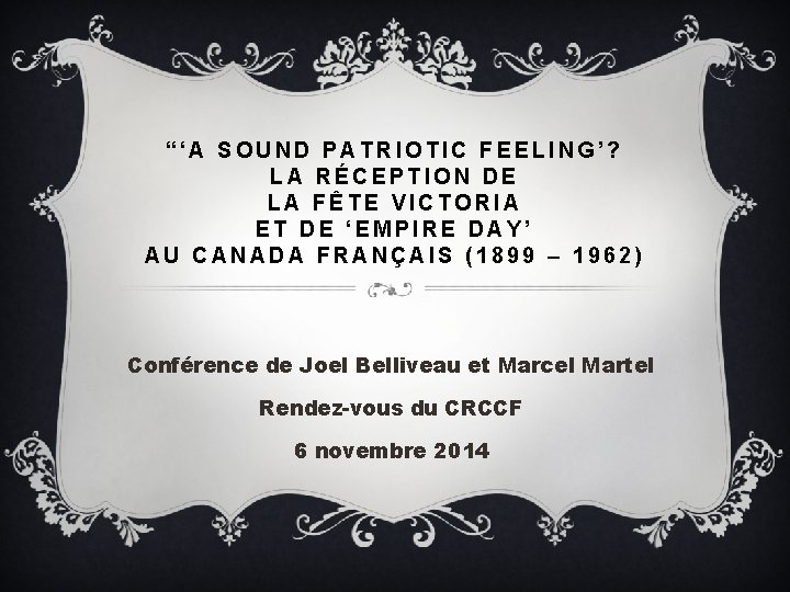 “‘A SOUND PATRIOTIC FEELING’? LA RÉCEPTION DE LA FÊTE VICTORIA ET DE ‘EMPIRE DAY’