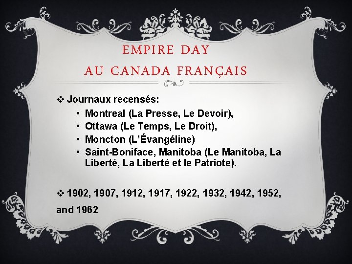 EMPIRE DAY AU CANADA FRANÇAIS v Journaux recensés: • Montreal (La Presse, Le Devoir),