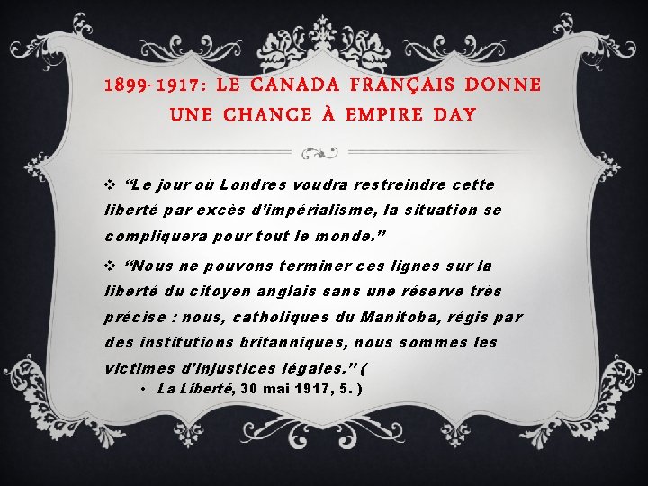 1899 -1917: LE CANADA FRANÇAIS DONNE UNE CHANCE À EMPIRE DAY v “Le jour