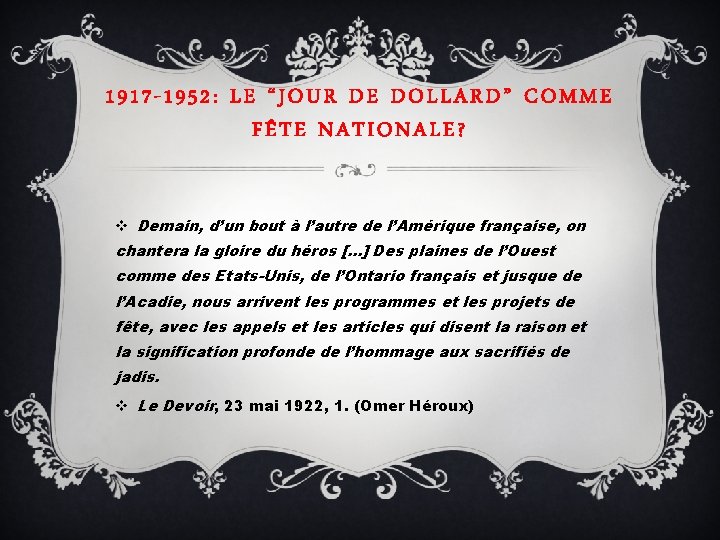 1917 -1952: LE “JOUR DE DOLLARD” COMME FÊTE NATIONALE? v Demain, d’un bout à