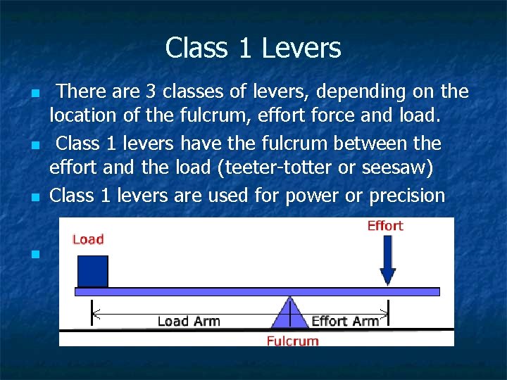Class 1 Levers n n There are 3 classes of levers, depending on the