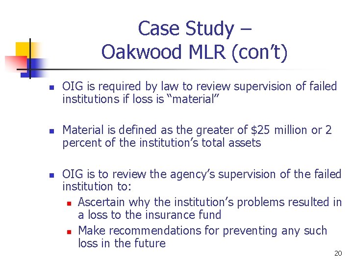 Case Study – Oakwood MLR (con’t) n n n OIG is required by law