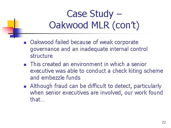 Case Study – Oakwood MLR (con’t) n n n Oakwood failed because of weak