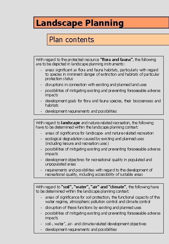 Landscape Planning Plan contents With regard to the protected resource "flora and fauna”, the Landscape Planning Plan contents With regard to the protected resource "flora and fauna”, the