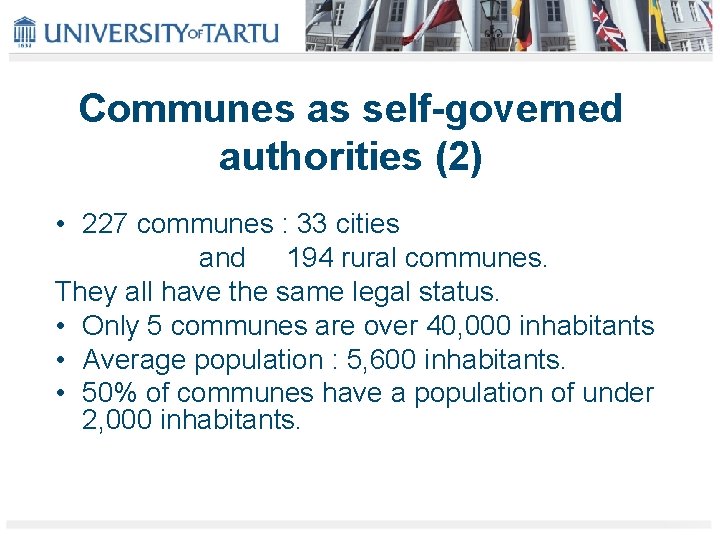 Communes as self-governed authorities (2) • 227 communes : 33 cities and 194 rural
