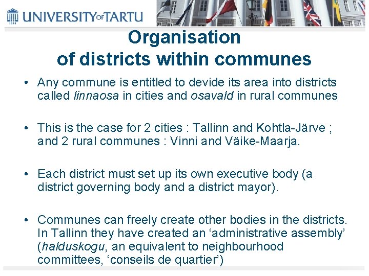 Organisation of districts within communes • Any commune is entitled to devide its area