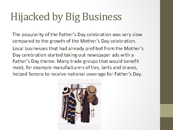 Hijacked by Big Business The popularity of the Father’s Day celebration was very slow