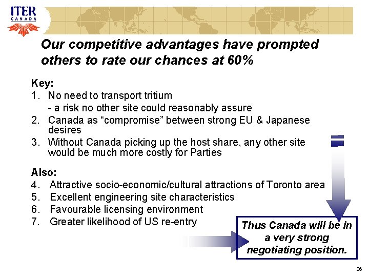 Our competitive advantages have prompted others to rate our chances at 60% Key: 1. Our competitive advantages have prompted others to rate our chances at 60% Key: 1.
