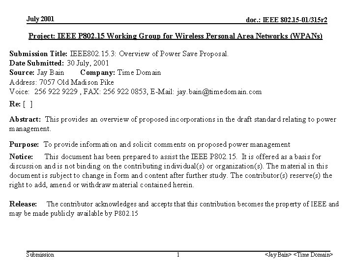 July 2001 doc. : IEEE 802. 15 -01/315 r 2 Project: IEEE P 802.