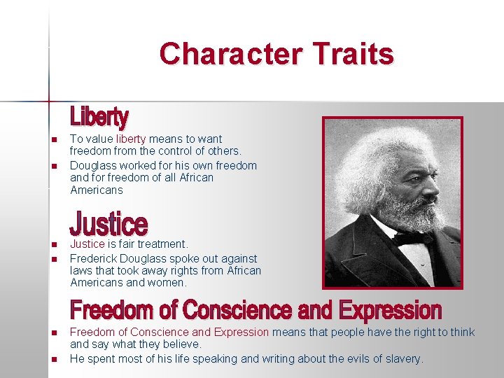 Character Traits n n n To value liberty means to want freedom from the
