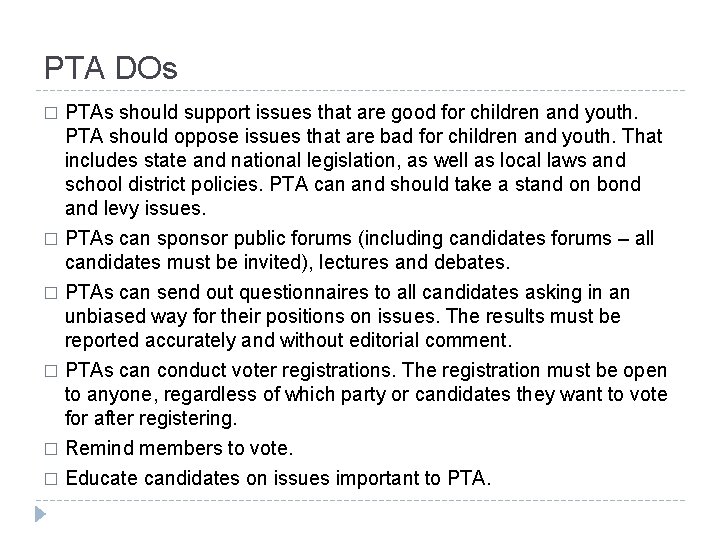 PTA DOs PTAs should support issues that are good for children and youth. PTA