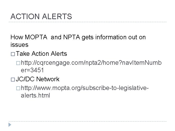 ACTION ALERTS How MOPTA and NPTA gets information out on issues � Take Action