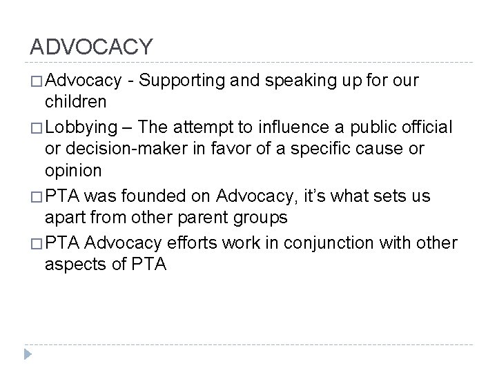 ADVOCACY � Advocacy - Supporting and speaking up for our children � Lobbying –