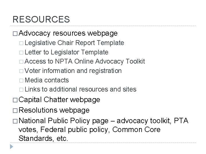 RESOURCES � Advocacy resources webpage � Legislative Chair Report Template � Letter to Legislator