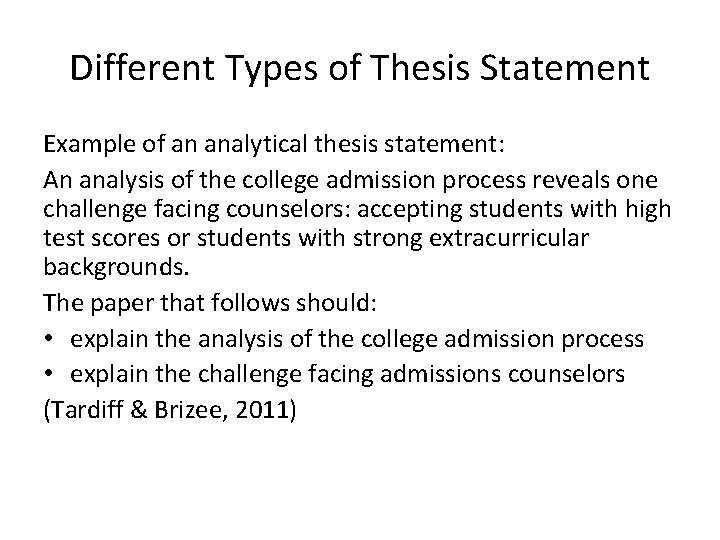 Different Types of Thesis Statement Example of an analytical thesis statement: An analysis of
