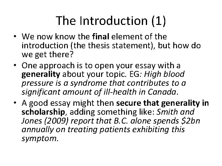 The Introduction (1) • We now know the final element of the introduction (the