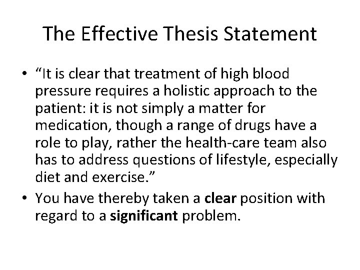 The Effective Thesis Statement • “It is clear that treatment of high blood pressure