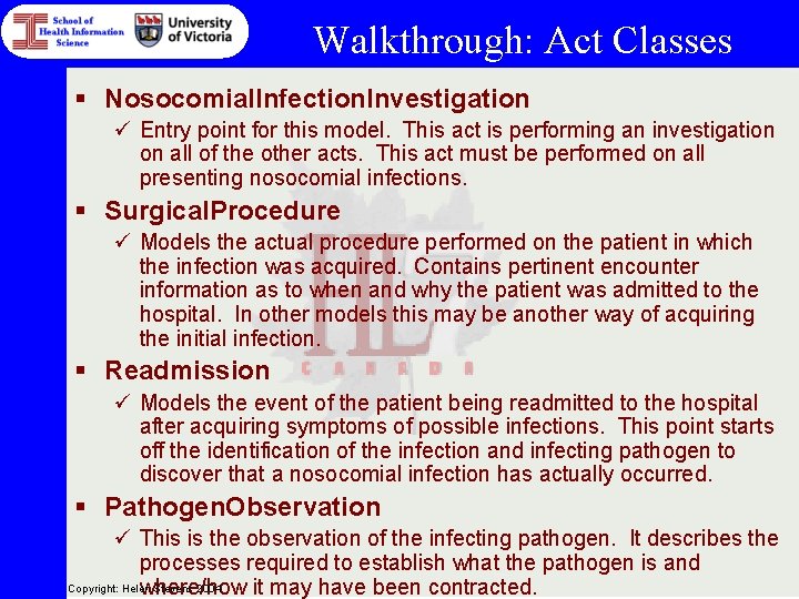 Walkthrough: Act Classes § Nosocomial. Infection. Investigation ü Entry point for this model. This